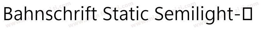 Bahnschrift Static Semilight字体转换